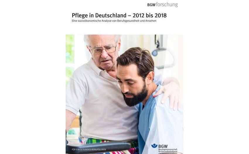 BGW Bericht Pflege in Deutschland - 2012 bis 2018